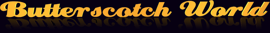 Butterscotch World